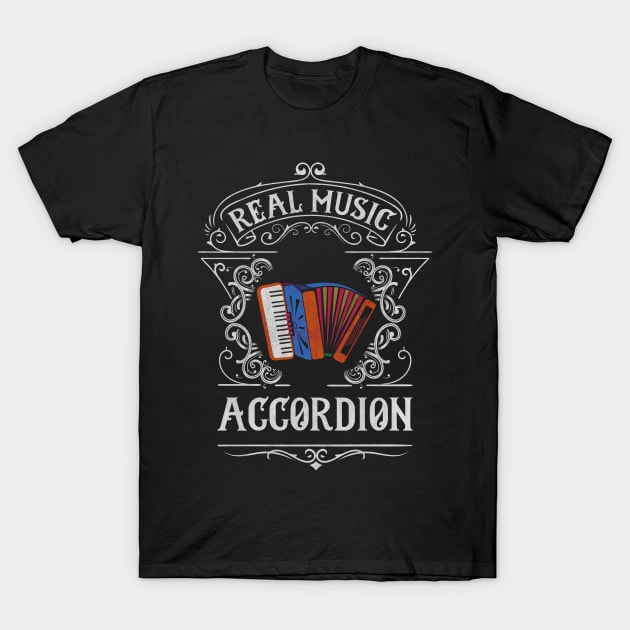 Accordion - Real Music T-Shirt by evisionarts